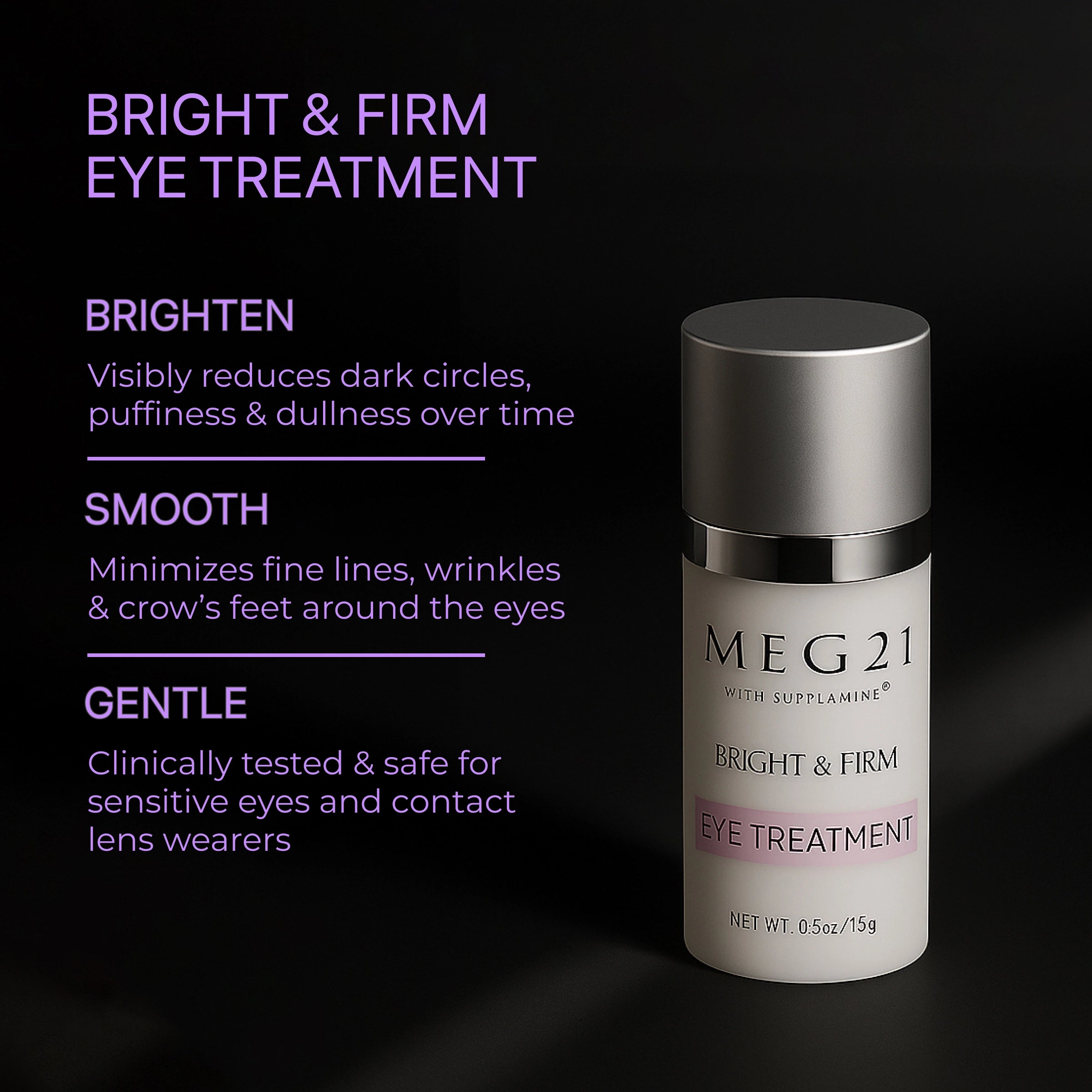 Bright & Firm Eye Treatment – MEG 21 Skincare